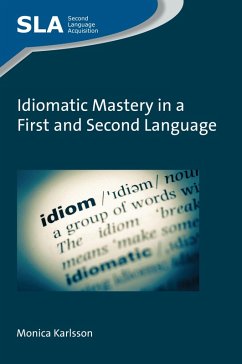 Idiomatic Mastery in a First and Second Language (eBook, ePUB) - Karlsson, Monica