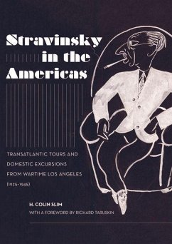 Stravinsky in the Americas (eBook, ePUB) - Slim, H. Colin