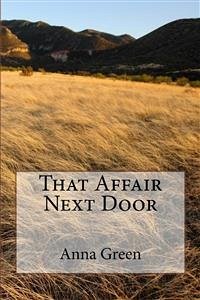 That Affair Next Door (eBook, ePUB) - Cathrine Green, Anna