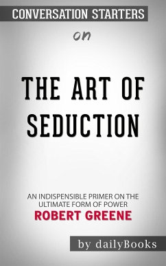 The Art of Seduction: by Robert Greene   Conversation Starters (eBook, ePUB) - dailyBooks