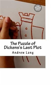 The Puzzle of Dickens's Last Plot (eBook, ePUB) - Lang, Andrew