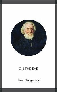 On the Eve (eBook, ePUB) - Turgenev, Ivan