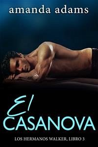 El Casanova (eBook, ePUB) - Adams, Amanda