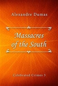 Massacres of the South (eBook, ePUB) - Dumas, Alexandre