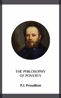 The Philosophy of Poverty (eBook, ePUB) - Proudhon, P.J.