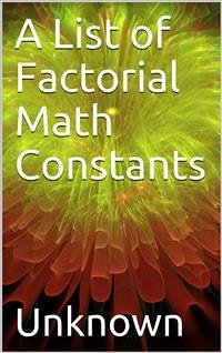 A List of Factorial Math Constants (eBook, ePUB) - Unknown