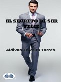 El Secreto De Ser Feliz (eBook, ePUB)