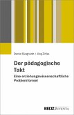 Der pädagogische Takt. Eine erziehungswissenschaftliche Problemformel (eBook, PDF)