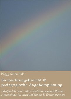 Beobachtungsbericht & pädagogische Angebotsplanung (eBook, ePUB) - Seide-Puls, Peggy