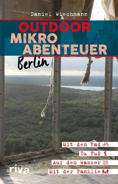 Outdoor-Mikroabenteuer Berlin - Wiechmann, Daniel