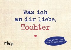 Was ich an dir liebe, Tochter - Miniversion - Reinwarth, Alexandra