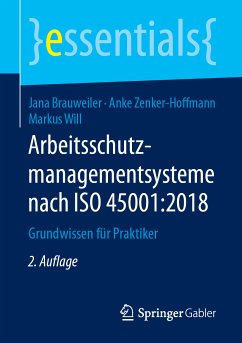 Arbeitsschutzmanagementsysteme nach ISO 45001:2018 (eBook, PDF) - Brauweiler, Jana; Zenker-Hoffmann, Anke; Will, Markus