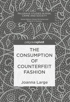 The Consumption of Counterfeit Fashion (eBook, PDF) - Large, Joanna