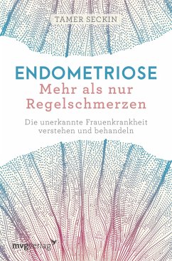 Endometriose - Mehr als nur Regelschmerzen - Seckin, Tamer