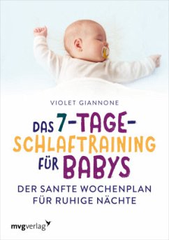 Das 7-Tage-Schlaftraining für Babys - Giannone, Violet