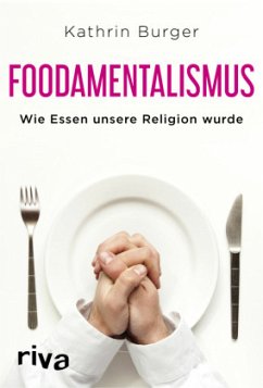 Foodamentalismus - Burger, Kathrin
