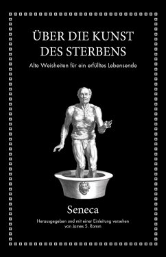 Seneca: Über die Kunst des Sterbens - Seneca, der Jüngere;Romm, James S.
