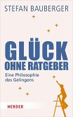 Glück ohne Ratgeber (eBook, ePUB)