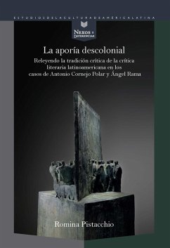 La aporía descolonial (eBook, ePUB) - Pistacchio, Romina