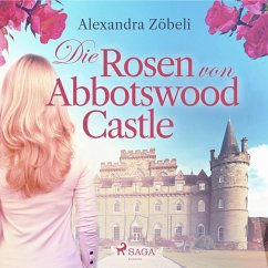 Die Rosen von Abbotswood Castle (MP3-Download) - Zöbeli, Alexandra