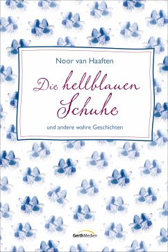 Die hellblauen Schuhe (eBook, ePUB) - Haaften, Noor van