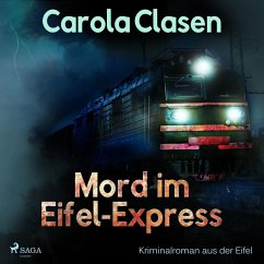Mord im Eifel-Express - Kriminalroman aus der Eifel (Ungekürzt) (MP3-Download) - Clasen, Carola