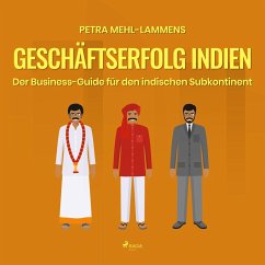 Cover Geschäftserfolg Indien - Der Business-Guide für den indischen Subkontinent (Ungekürzt) (MP3-Download)
