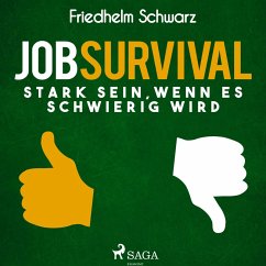 Jobsurvival - Stark sein, wenn es schwierig wird (Ungekürzt) (MP3-Download) - Schwarz, Friedhelm