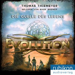Die Quelle des Lebens / Evolution Bd.3 (MP3-Download) - Thiemeyer, Thomas