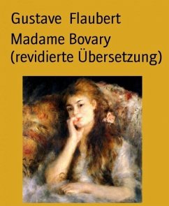 Madame Bovary (revidierte Übersetzung) (eBook, ePUB) - Flaubert, Gustave