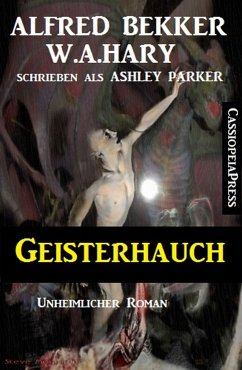 Geisterhauch: Unheimlicher Roman (eBook, ePUB) - A. Hary, W.; Bekker, Alfred