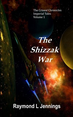 Cover The Shizzak War (The Crineal Chronicles: Imperial Tales, #1) (eBook, ePUB)