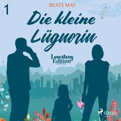 Lovestory, Edition 1: Die kleine Lügnerin (Ungekürzt) (MP3-Download) - May, Beate