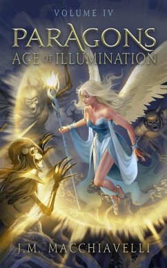 Paragons: Age of Illumination (eBook, ePUB) - Macchiavelli, J. M.