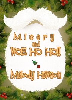 Cover Misery And Woe Ho Ho (eBook, ePUB)