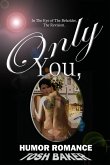 In The Eye of The Beholder: Only You (eBook, ePUB)