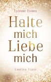 Halte mich - Liebe mich (eBook, ePUB)