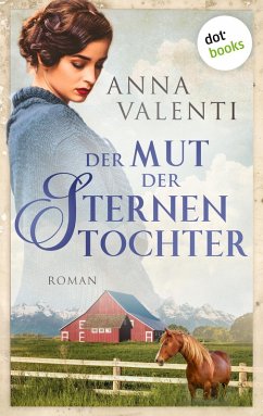 Der Mut der Sternentochter / Sternentochter Saga Bd.6 (eBook, ePUB) - Valenti, Anna