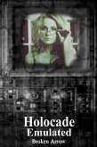Holocade: Emulated (eBook, ePUB)