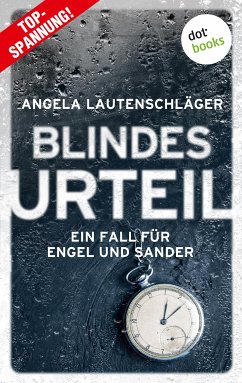 Blindes Urteil / Ein Fall für Engel und Sander Bd.4 (eBook, ePUB) - Lautenschläger, Angela