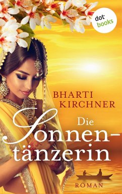 Die Sonnentänzerin (eBook, ePUB) - Kirchner, Bharti