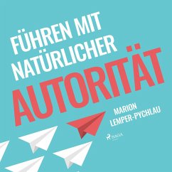 Führen mit natürlicher Autorität (Ungekürzt) (MP3-Download) - Lemper-Pychlau, Marion