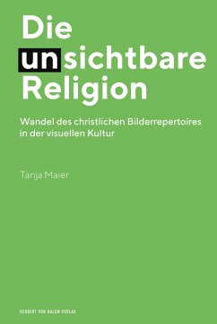 Die (un)sichtbare Religion (eBook, PDF) - Tanja, Maier