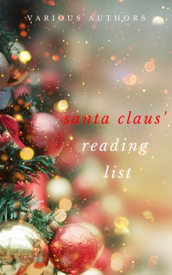 Cover Ho! Ho! Ho! Santa Claus' Reading List: 250+ Vintage Christmas Stories, Carols, Novellas, Poems by 120+ Authors (eBook, ePUB)
