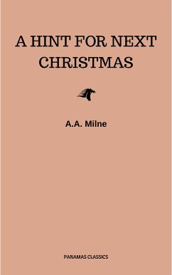 A Hint for Next Christmas (eBook, ePUB) - Milne, A.A.