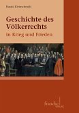 Geschichte des Völkerrechts in Krieg und Frieden (eBook, PDF)