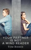 Your Partner is Not a Mind-Reader (eBook, ePUB)