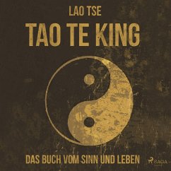 Tao Te King - Das Buch vom Sinn und Leben (Ungekürzt) (MP3-Download) - Tse, Lao