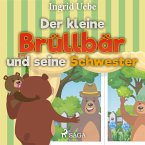 Der kleine Brüllbär und seine Schwester (Ungekürzt) (MP3-Download)