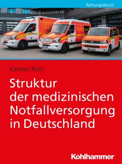 Struktur der medizinischen Notfallversorgung in Deutschland (eBook, PDF) - Roth, Karsten